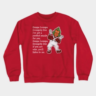 Oompa Loopa Lyrics Worn Out Crewneck Sweatshirt